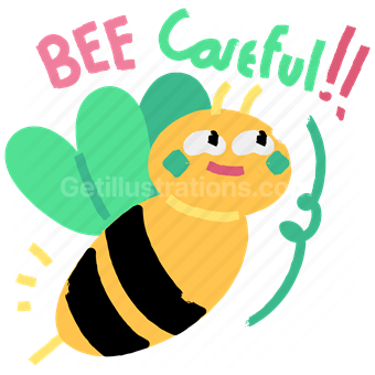 greeting, bee careful, be careful, bee, animal, sticker, character